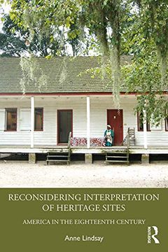 portada Reconsidering Interpretation of Heritage Sites: America in the Eighteenth Century (en Inglés)