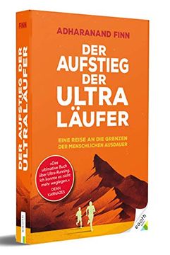 portada Der Aufstieg der Ultra-Läufer: Eine Erkundungsreise an die Grenze der Menschlichen Ausdauerfähigkeit (en Alemán)