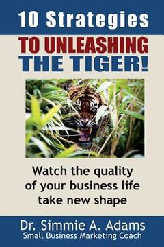 portada Ten Strategies to Unleashing the Tiger? (en Inglés)