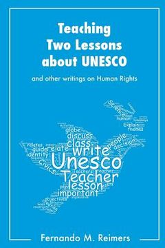 portada Teaching Two Lessons About Unesco and other writings on Human Rights (en Inglés)