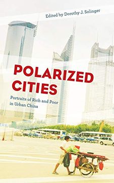 portada Polarized Cities: Portraits of Rich and Poor in Urban China (en Inglés)