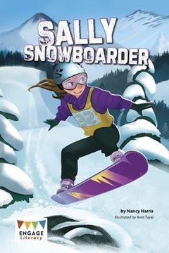 portada Sally Snowboarder (Engage Literacy: Engage Literacy Dark Blue)