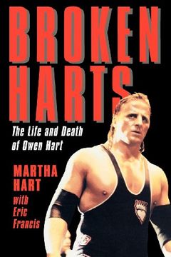 portada Broken Harts: The Life and Death of Owen Hart (en Inglés)