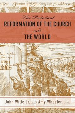 portada The Protestant Reformation of the Church and the World (en Inglés)