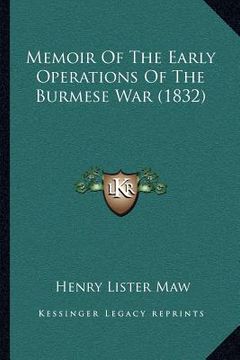 portada memoir of the early operations of the burmese war (1832) (en Inglés)