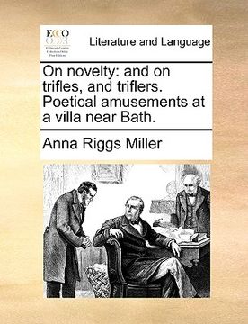 portada on novelty: and on trifles, and triflers. poetical amusements at a villa near bath.