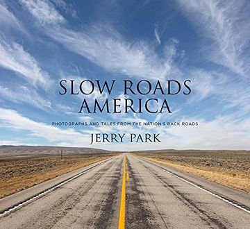 portada Slow Roads America: Photographs and Tales From the Nation’S Back Roads 