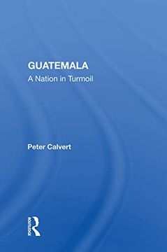 portada Guatemala: A Nation in Turmoil (in English)