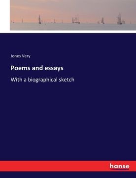 portada Poems and essays: With a biographical sketch (in English)
