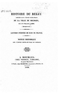 portada Histoire du Berry abrégée dans l'éloge panégyrique de la ville de Bourges (en Francés)