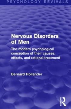 portada Nervous Disorders of men (Psychology Revivals): The Modern Psychological Conception of Their Causes, Effects, and Rational Treatment (en Inglés)
