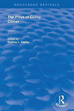 portada The Plays of Colley Cibber (Routledge Revivals) (en Inglés)