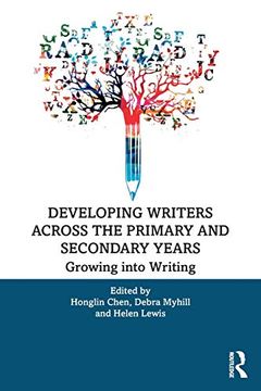 portada Developing Writers Across the Primary and Secondary Years: Growing Into Writing 