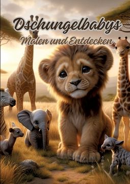 portada Dschungelbabys: Malen und Entdecken (in German)