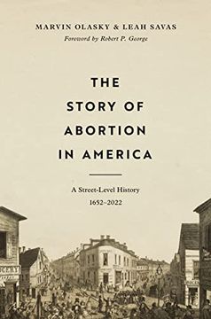 portada The Story of Abortion in America: A Street-Level History, 1652–2022 (en Inglés)