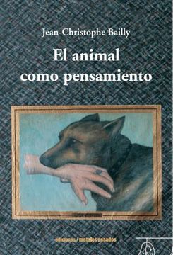 portada El Animal Como Pensamiento (in Spanish)