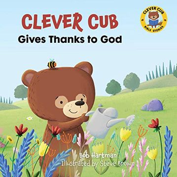 portada Clever cub Gives Thanks to god (Clever cub Bible Stories) (en Inglés)