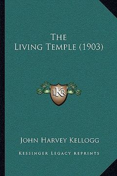portada the living temple (1903) (en Inglés)