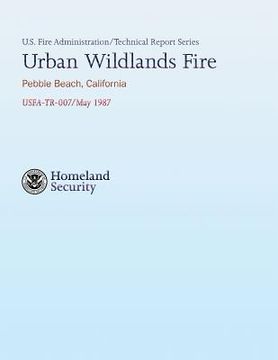 portada Urban Wildlands Fire- Pebble Beach, California (en Inglés)