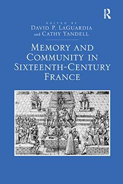 portada Memory and Community in Sixteenth-Century France (en Inglés)