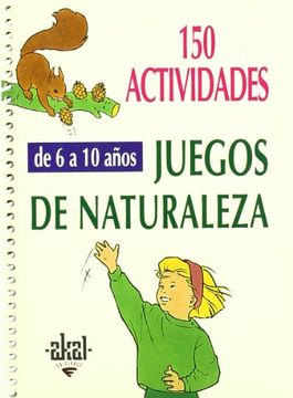portada 150 Actividades y Juegos de Naturaleza Para Niños de 6 a 10 Años