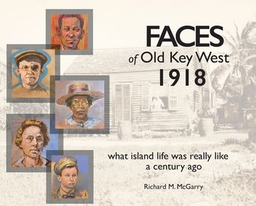 portada Faces of Old Key West 1918: what island life was really like a century ago (in English)