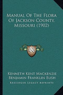 portada manual of the flora of jackson county, missouri (1902)