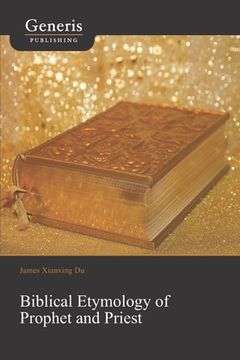 portada Biblical Etymology of Prophet and Priest 