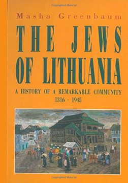 portada The Jews of Lithuania: A History of a Remarkable Community 1316-1945 (en Inglés)