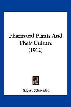 portada pharmacal plants and their culture (1912) (en Inglés)