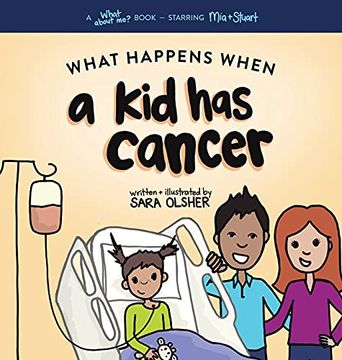 portada What Happens When a kid has Cancer: A Book About Childhood Cancer for Kids (en Inglés)