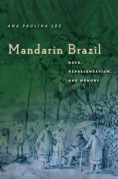 portada Mandarin Brazil: Race, Representation, and Memory (Asian America) 