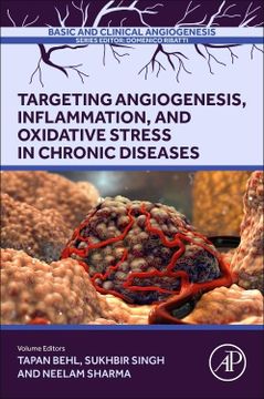 portada Targeting Angiogenesis, Inflammation and Oxidative Stress in Chronic Diseases: Angiogenesis, Inflammation and Oxidative Stress in Chronic Diseases (Basic and Clinical Angiogenesis) (en Inglés)