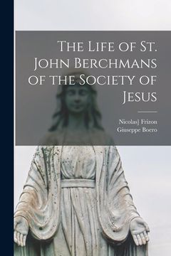 portada The Life of St. John Berchmans of the Society of Jesus (en Inglés)