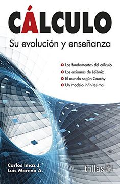 portada Cálculo. Su evolución y enseñanza (in Spanish)