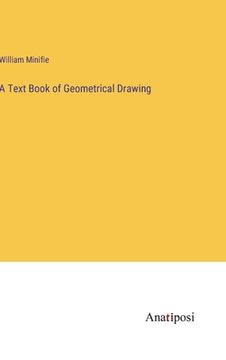 portada A Text Book of Geometrical Drawing (en Inglés)