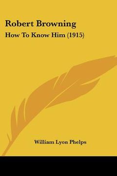 portada robert browning: how to know him (1915) (in English)