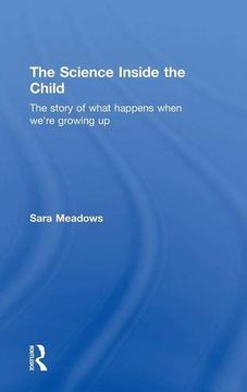 portada The Science inside the Child: The story of what happens when we're growing up