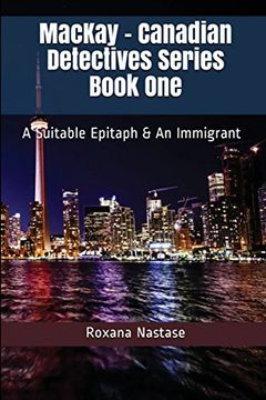 portada MacKay - Canadian Detectives Series Book One: A Suitable Epitaph & An Immigrant