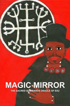 portada Magic Mirror, the Sacred Quimbanda Oracle of Exu (in English)