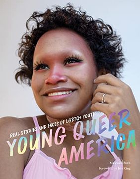 portada Young Queer America: Real Stories and Faces of Lgbtq+ Youth (en Inglés)