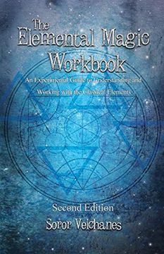 portada The Elemental Magic Workbook: An Experimental Guide to Understanding and Working With the Classical Elements. Second Edition (en Inglés)