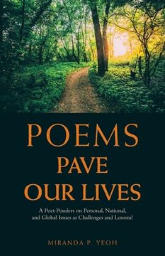 portada Poems Pave Our Lives: A Poet Ponders on Personal, National, and Global Issues as Challenges and Lessons! (in English)
