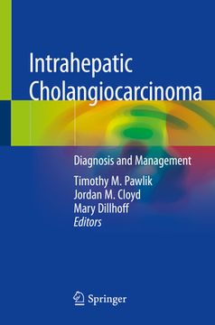 portada Intrahepatic Cholangiocarcinoma: Diagnosis and Management (en Inglés)