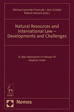 portada Natural Resources and International Law - Developments and Challenges: A Liber Amicorum in Honour of Stephan Hobe (en Inglés)