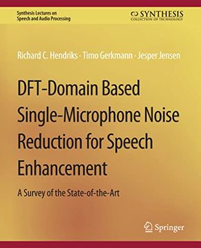 portada Dft-Domain Based Single-Microphone Noise Reduction for Speech Enhancement (in English)