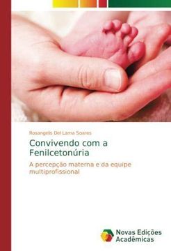 portada Convivendo com a Fenilcetonúria: A percepção materna e da equipe multiprofissional (Paperback) (in Portuguese)