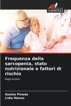 portada Frequenza della sarcopenia, stato nutrizionale e fattori di rischio (in Italian)