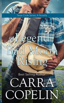 portada The Legend of Bad Moon Rising: Texas Code Series (en Inglés)