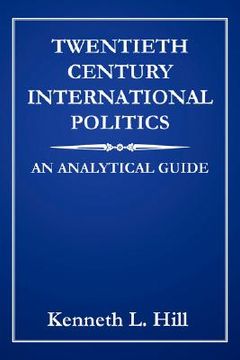 portada twentieth century international politics: an analytical guide (in English)